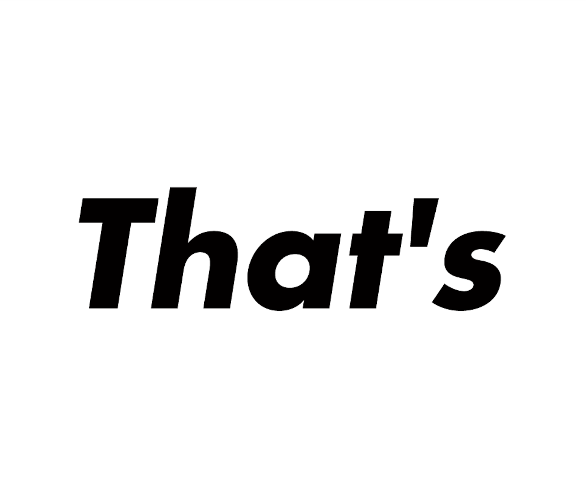 That’s